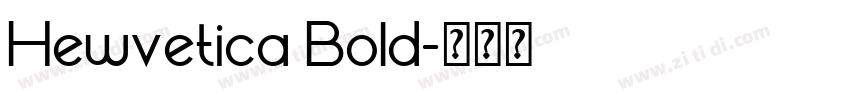 Hewvetica Bold字体转换